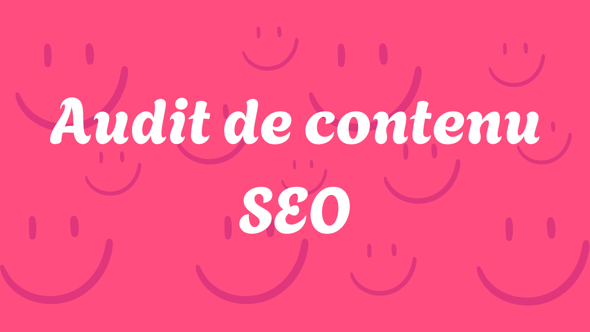 audit de contenu seo sur fond rose avec smiley