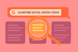 Illustration de l’algorithme Helpful Content Update de Google mettant en avant un contenu utile et clair, avec des couleurs rose et orange.